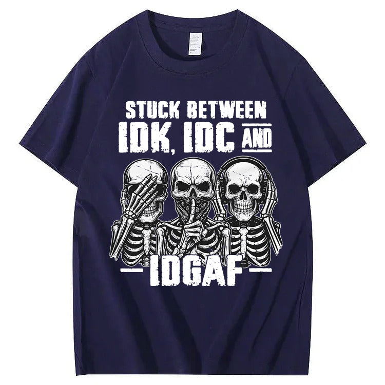 Stuck Between IDK, IDC And IDGAF T-Shirt